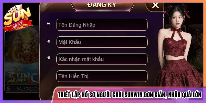 Thiết lập hồ sơ người chơi Sunwin đơn giản, nhận quà lớn