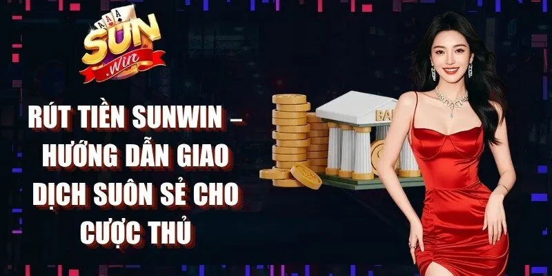 Rút Tiền Sunwin