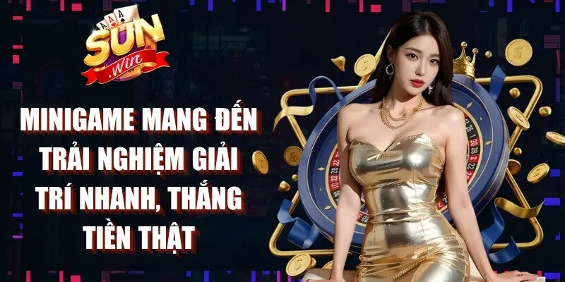 Danh mục Minigame mang đến trải nghiệm giải trí nhanh, thắng tiền thật